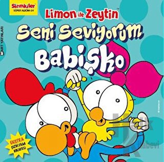 Limon ile Zeytin - Seni Seviyorum Babişko - Halkkitabevi