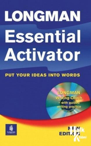 Longman Essential Activator: Put Your Ideas into Words (LEA)