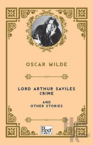 Lord Arthur Saviles Crime and Other Stories - Halkkitabevi