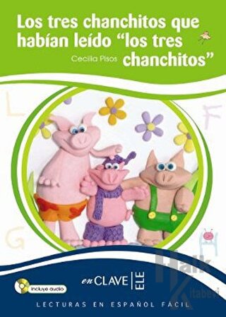 Los Tres Chanchitos + Audio Descargable (LEEF Nivel-1) 7-10 yaş İspanyolca Okuma Kitabı