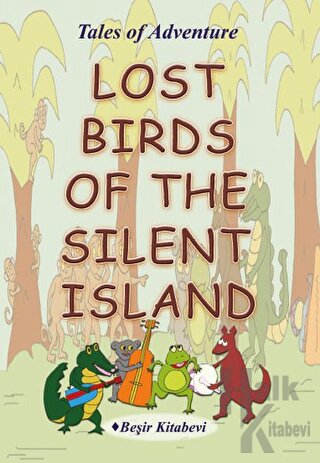 Lost Birds Of The Silent Island - Halkkitabevi
