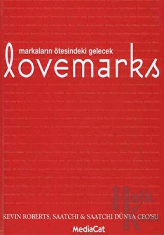 Lovemarks Markaların Ötesindeki Gelecek (Ciltli)
