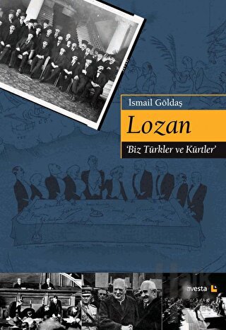Lozan ’Biz Türkler ve Kürtler’