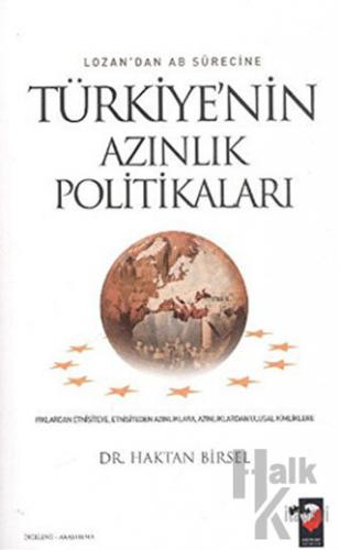 Lozan'dan AB Sürecine Türkiye'nin Azınlık Politikaları