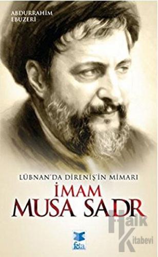 Lübnan’da Direniş’in Mimarı İmam Musa Sadr - Halkkitabevi
