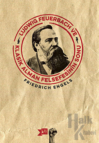 Ludwig Feuerbach ve Klasik Alman Felsefesinin Sonu - Halkkitabevi
