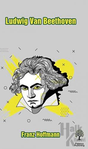 Ludwig Van Beethoven - Halkkitabevi