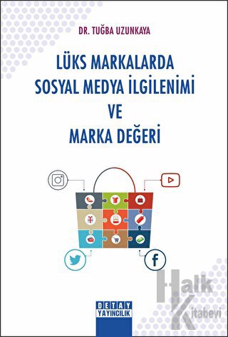 Lüks Markalarda Sosyal Medya İlgilenimi ve Marka Değeri