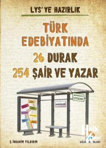 LYS'ye Hazırlık Türk Edebiyatında 26 Durak 254 Şair ve Yazar - Halkkit