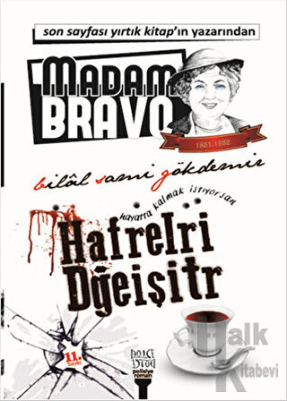 Madam Bravo - Hayatta Kalmak İstiyorsan Hafrelri Dğeişitr