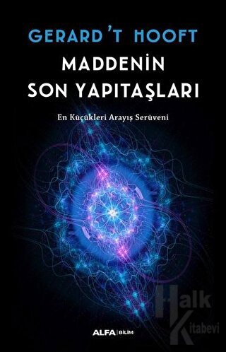 Maddenin Son Yapıtaşları