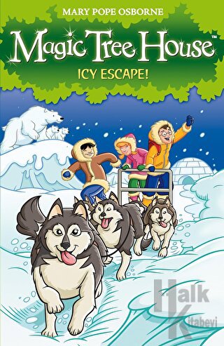 Magic Tree House 12: Icy Escape! - Halkkitabevi