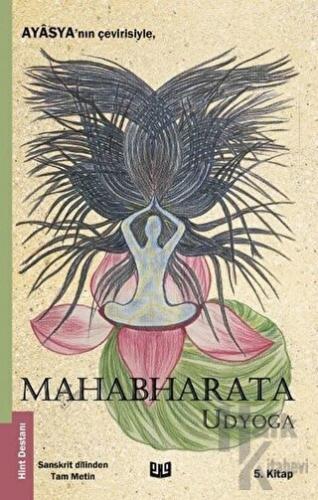 Mahabharata - Udyoga (5. Kitap) - Halkkitabevi
