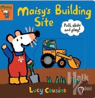 Maisy's Building Site - Halkkitabevi
