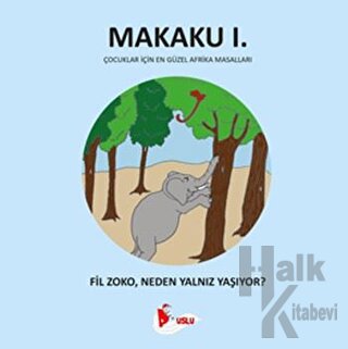 Makaku 1 - Fil Zoko, Neden Yalnız Yaşıyor? - Halkkitabevi