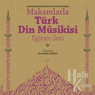 Makamlarla Türk Din Musikisi Eğitim Seti (Kitap + 4 CD)