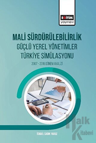Mali Sürdürülebilirlik Güçlü Yerel Yönetimler Türkiye Simülasyonu - Ha