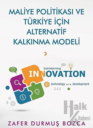 Maliye Politikası ve Türkiye İçin Alternatif Kalkınma Modeli - Halkkit