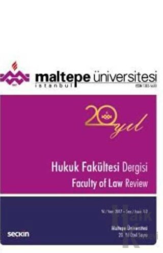 Maltepe Üniversitesi Hukuk Fakültesi Dergisi Sayı:1 - 2 / 2017