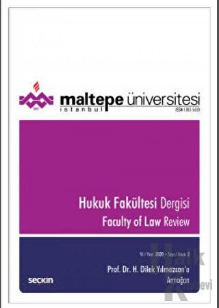 Maltepe Üniversitesi Hukuk Fakültesi Dergisi Sayı:2 /2020 – Aralık 2020