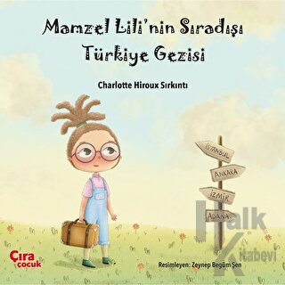 Mamzel Lili’nin Sıradışı Türkiye Gezisi