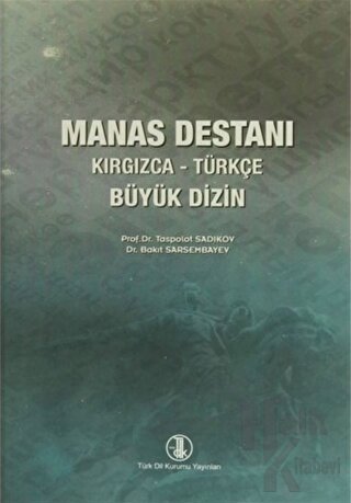 Manas Destanı Kırgızca - Türkçe Büyük Dizin - Halkkitabevi