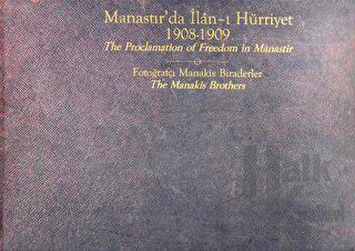 Manastır'da İlan-ı Hürriyet 1908-1909 / The Proclamation of Freedom in Manastir, Roni Margulies (Ciltli)