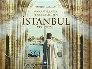 Manastırların Penceresinden İstanbul (Ciltli)