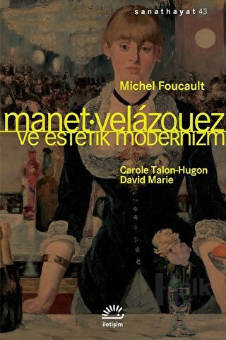 Manet Velazquez ve Estetik Modernizm - Halkkitabevi