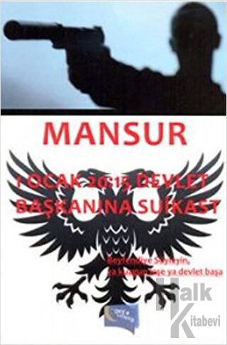 Mansur - 1 Ocak 20:15 Devlet Başkanına Suikast