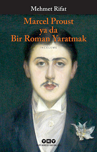Marcel Proust ya da Bir Roman Yaratmak - Halkkitabevi