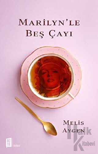 Marilyn’le Beş Çayı