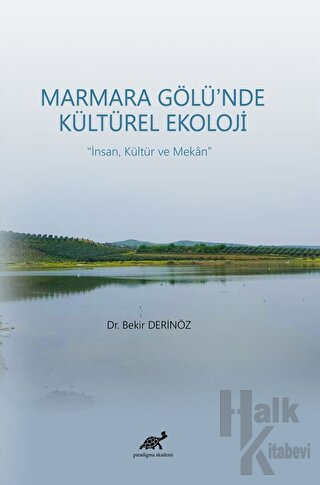 Marmara Gölü’nde Kültürel Ekoloji - İnsan, Kültür ve Mekan