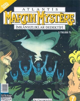 Martin Mystere İmkansızlıklar Dedektifi Ölüm Denizi Sayı: 7 - Halkkita
