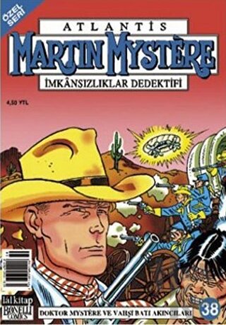 Martin Mystere Özel Seri Sayı: 38 Doktor Mystere ve Vahşi Batı Akıncıları İmkansızlar Dedektifi