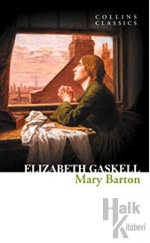 Mary Barton (Collins Classics) - Halkkitabevi