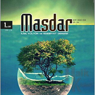 Masdar İlim, Kültür ve Edebiyat Dergisi Sayı: 1 Kasım - Aralık - Ocak 