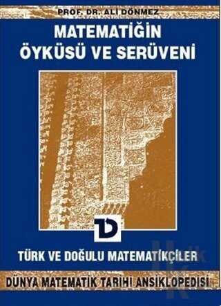 Matematiğin Öyküsü ve Serüveni 6.Cilt Türk ve Doğulu Matematikçiler Dü