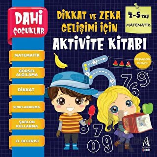 Matematik - Dahi Çocuklar Dikkat ve Zeka Gelişimi İçin Aktivite Kitabı