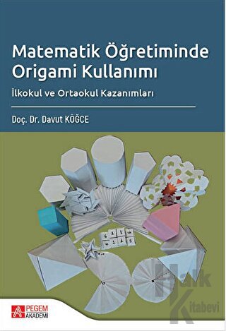 Matematik Öğretiminde Origami Kullanımı - Halkkitabevi