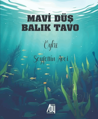 Mavi Düş Balık Tavo - Halkkitabevi