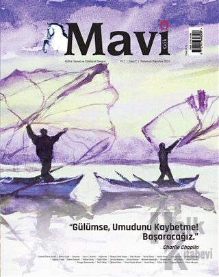 Mavi Gök Kültür Sanat Edebiyat Dergisi Sayı: 2 Temmuz - Ağustos 2021