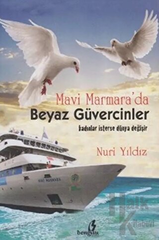 Mavi Marmara’da Beyaz Güvercinler