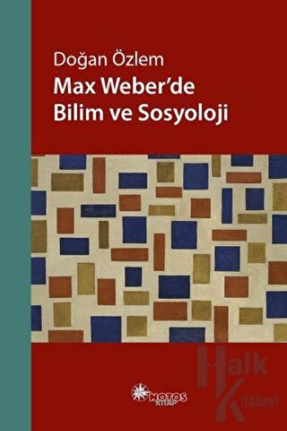Max Weber’de Bilim ve Sosyoloji - Halkkitabevi
