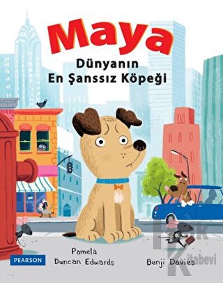 Maya: Dünyanın En Şanssız Köpeği - Halkkitabevi
