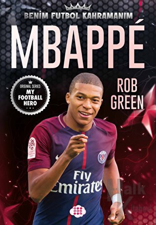 Mbappe - Benim Futbol Kahramanım