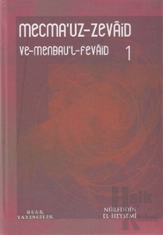 Mecma’uz-Zevaid ve Menbau’l-Fevaid 1 (Ciltli)