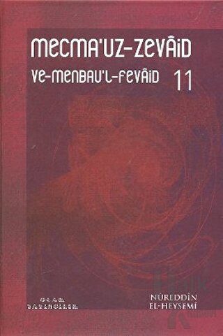 Mecma’uz-Zevaid ve Menbau’l-Fevaid 11 (Ciltli)