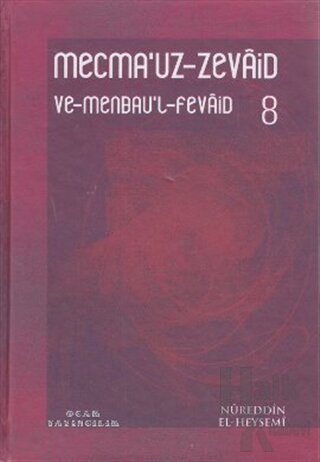 Mecma’uz-Zevaid ve Menbau’l-Fevaid 8 (Ciltli)