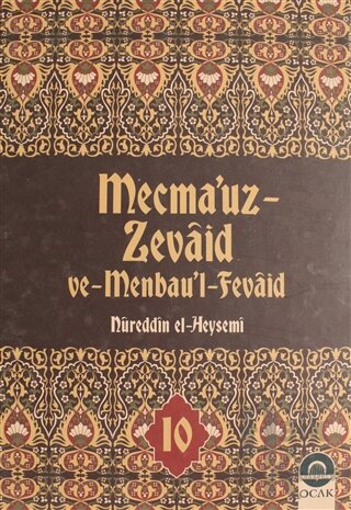 Mecma'uz Zevaid ve Menbau'l Fevaid Cilt: 10 (Ciltli)